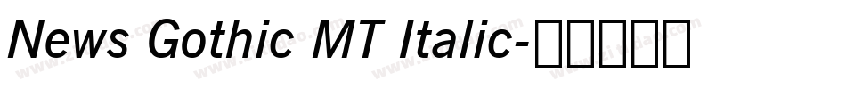 News Gothic MT Italic字体转换